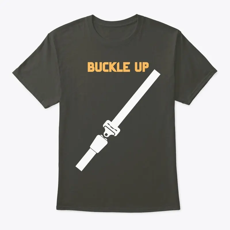 BUCKLE UP - car enthusiast design     